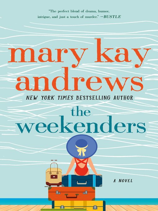 Title details for The Weekenders by Mary Kay Andrews - Available